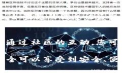 TP钱包（TokenPocket）是一款